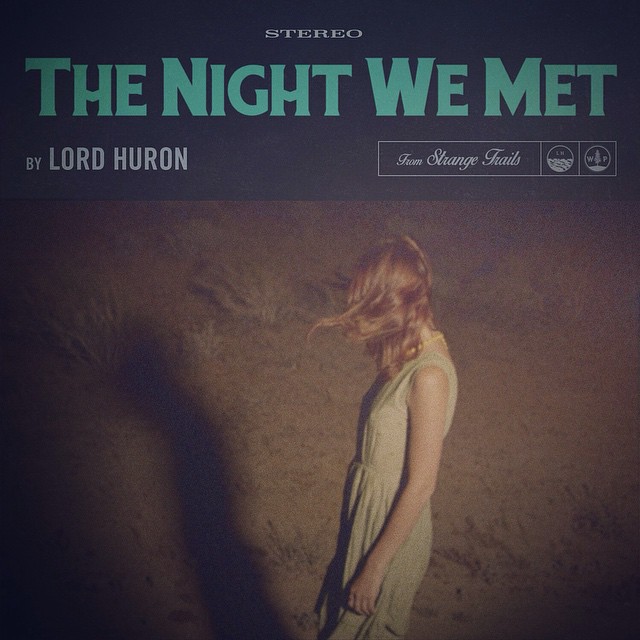 Lord Huron The Night We Met Text