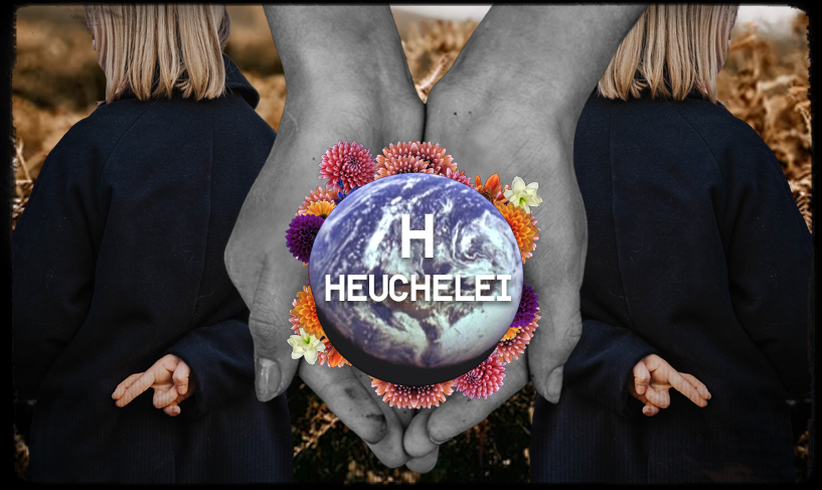 H wie Heuchelei