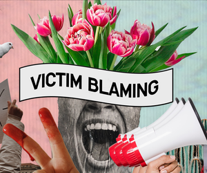 Victim Blaming