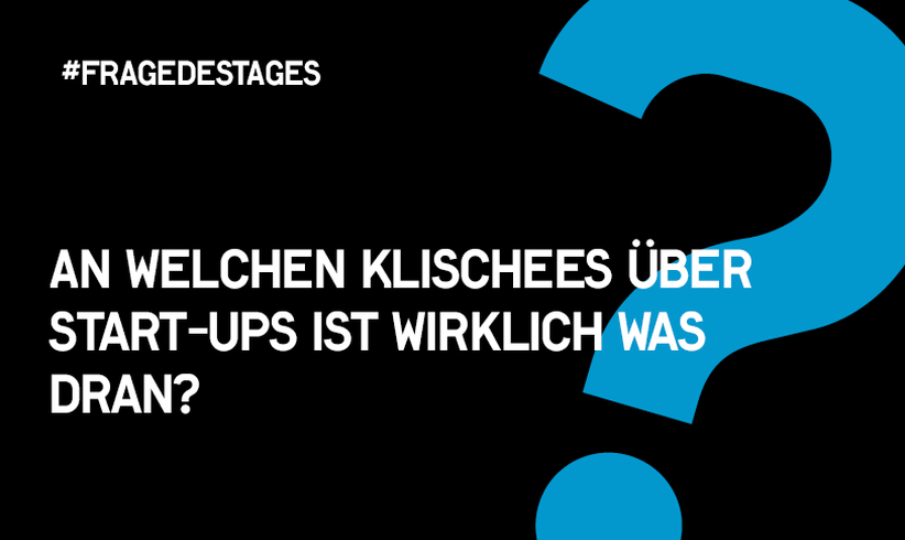 Die Fragen der Woche - über Start-ups