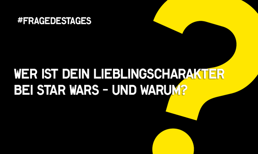 Die Fragen der Woche - über Star Wars