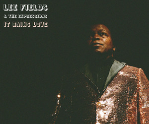 Lee Fields & The Expressions: It Rains Love