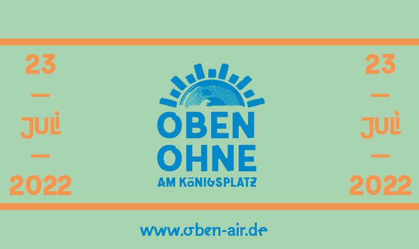 Das OBEN OHNE Open Air 2022