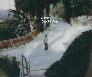 Day Wave: Pastlife