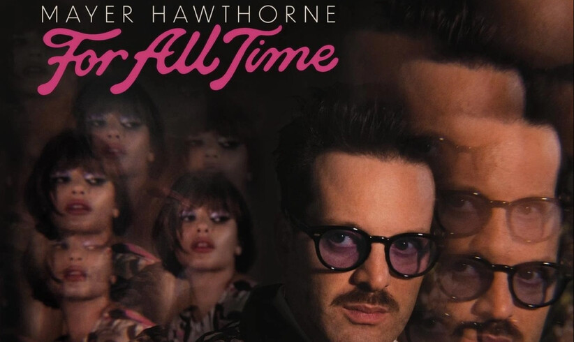 Mayer Hawthorne: For All Time