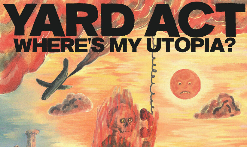 Yard Act: Where's My Utopia?