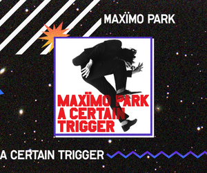 Maxïmo Park - A Certain Trigger